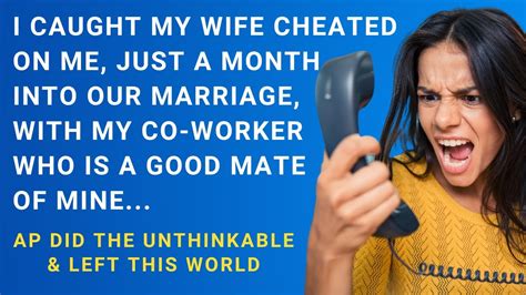 reddit cheatingwives|six months into the marriage, caught my wife cheating.